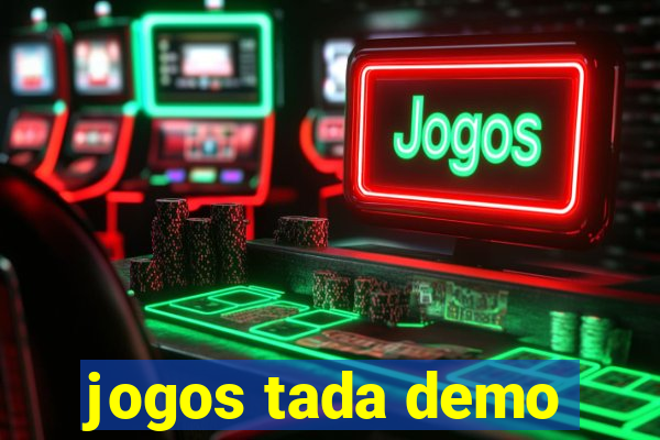 jogos tada demo